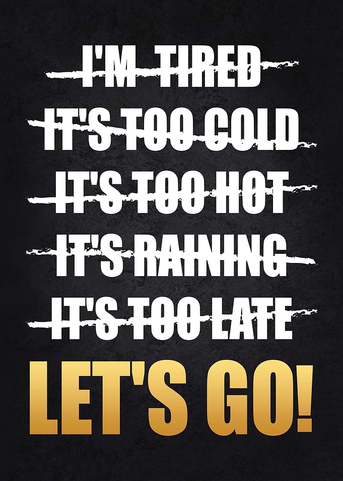 No Excuses Lets Go