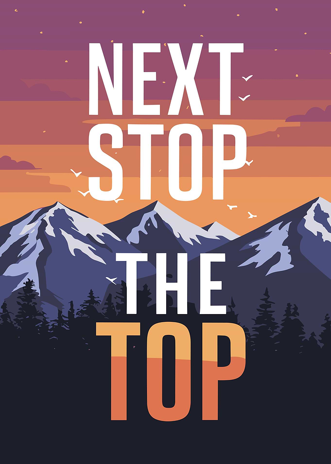 NEXT STOP THE TOP GOAL