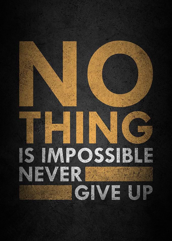Never give up