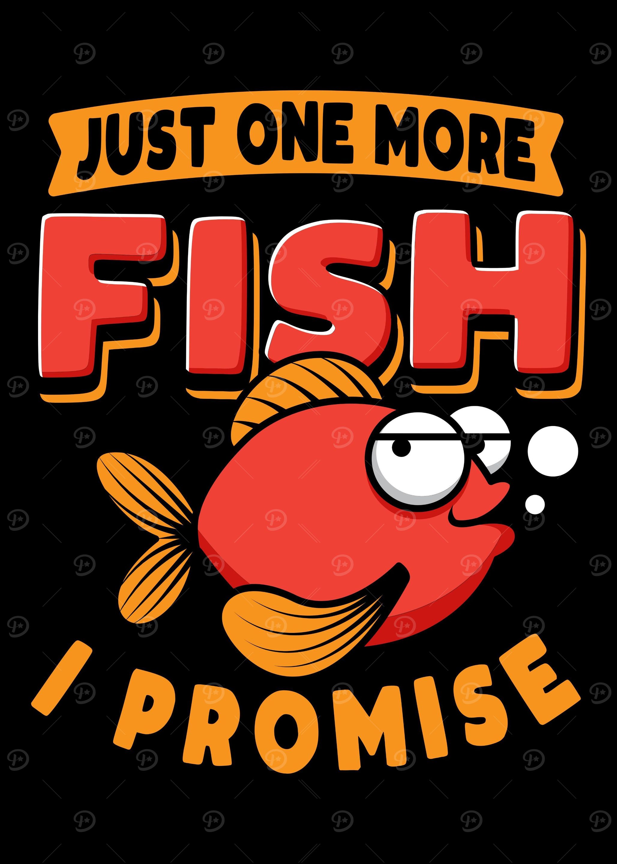 Just One More Fish I Promi