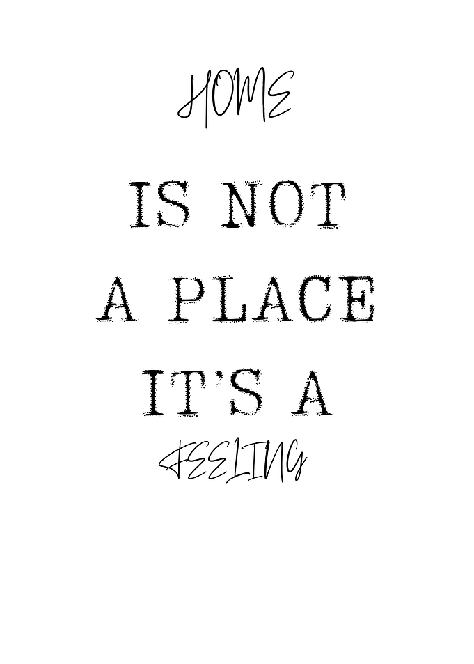 Home Is Not A Place