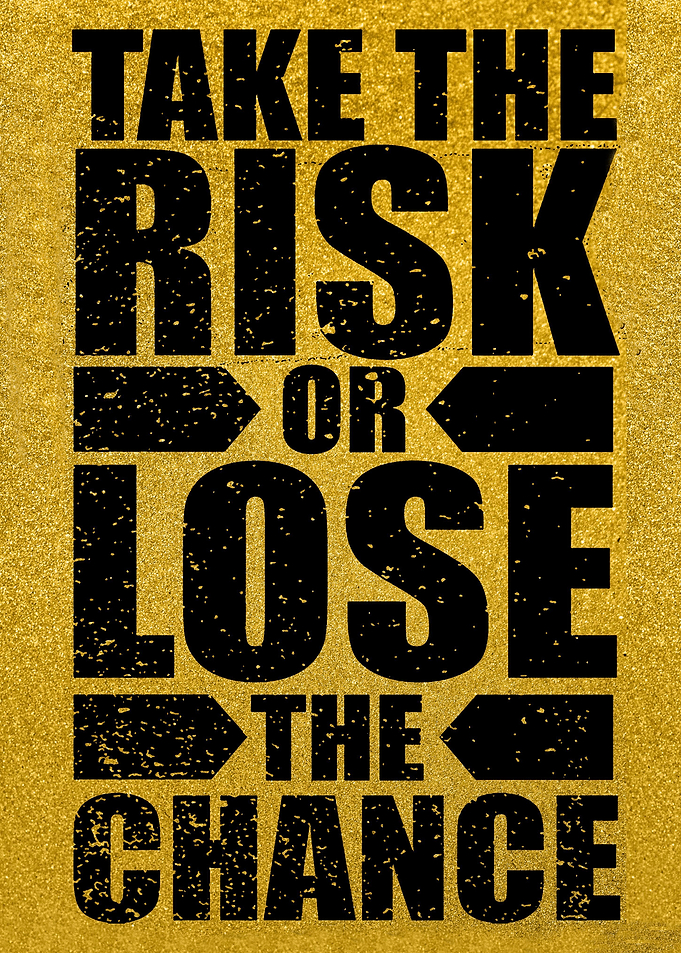 Take The Risk