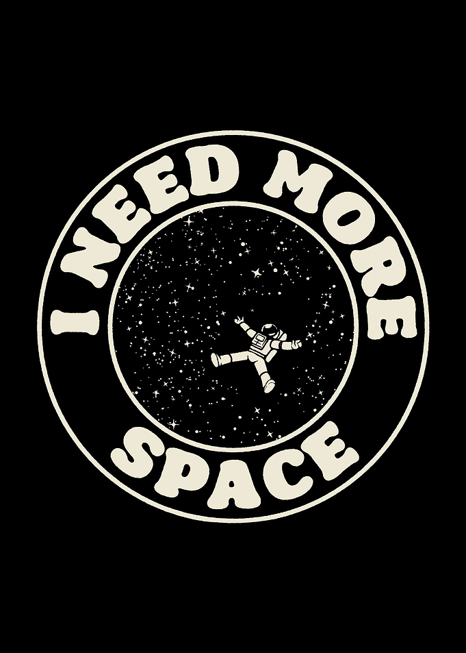 I Need More Space Stamp