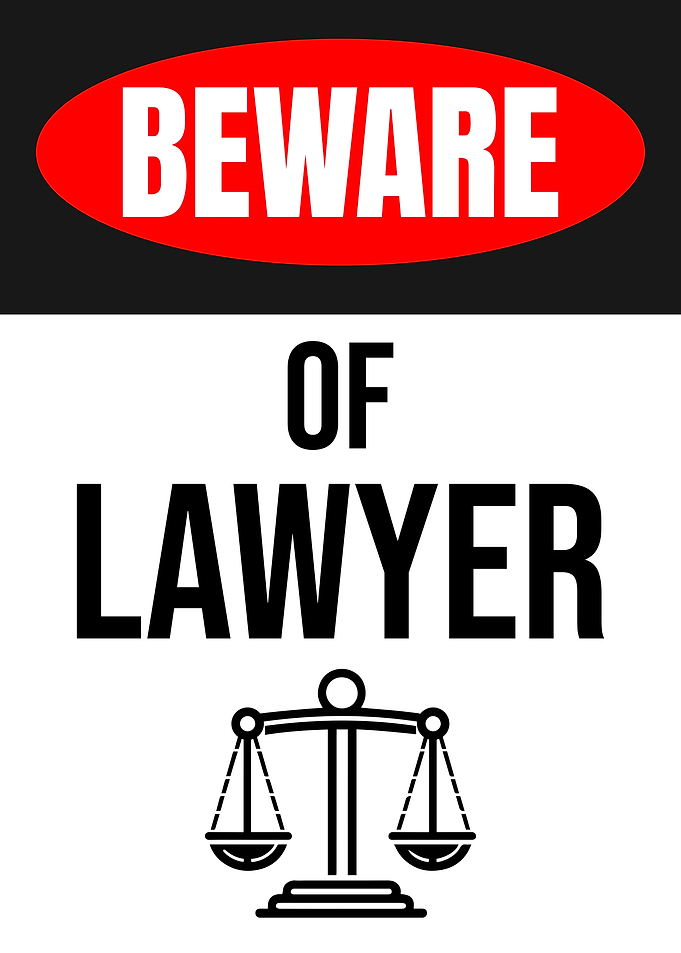 BEWARE OF LAWYER