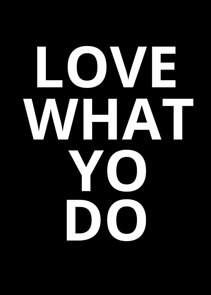 love what yo do