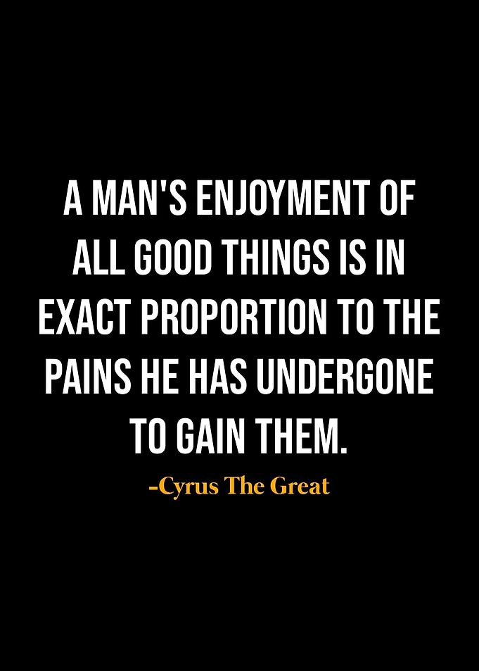 Cyrus The Great Quotes