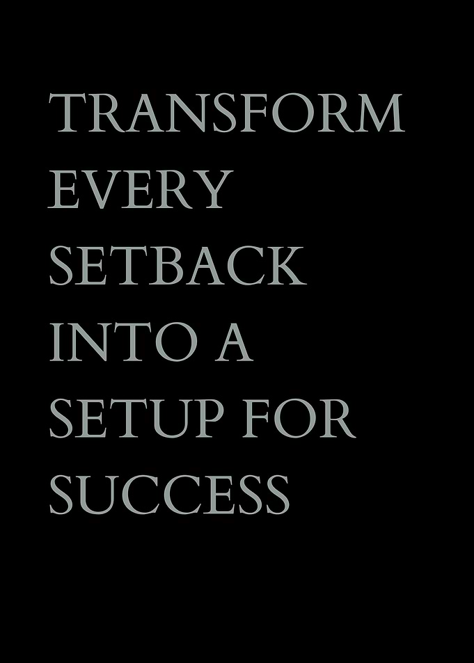 Transform Every Setback