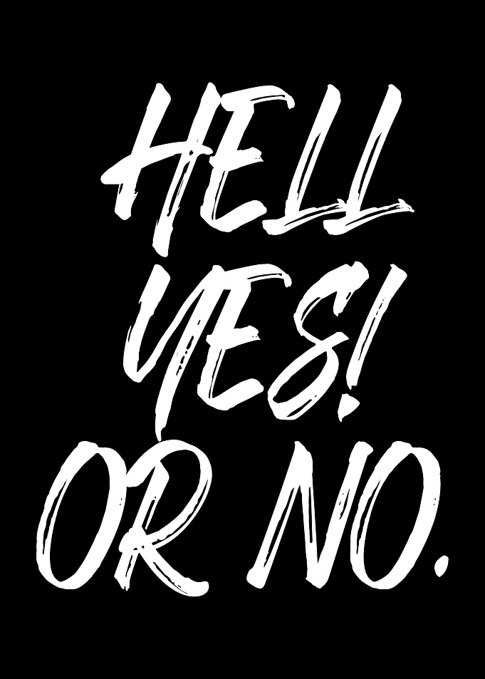 Hell Yes Or No Motivation