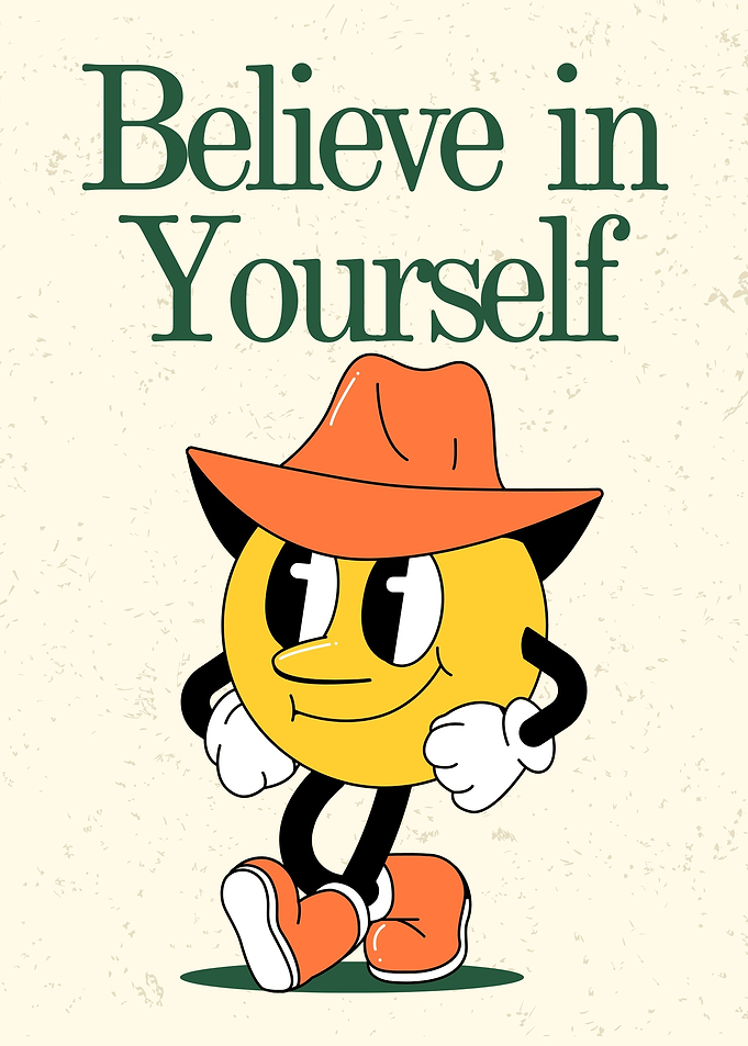 Believe in Yourself