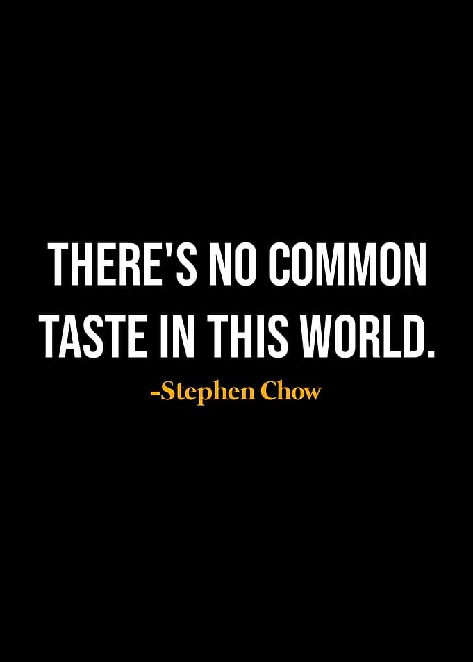 Stephen Chow Quotes