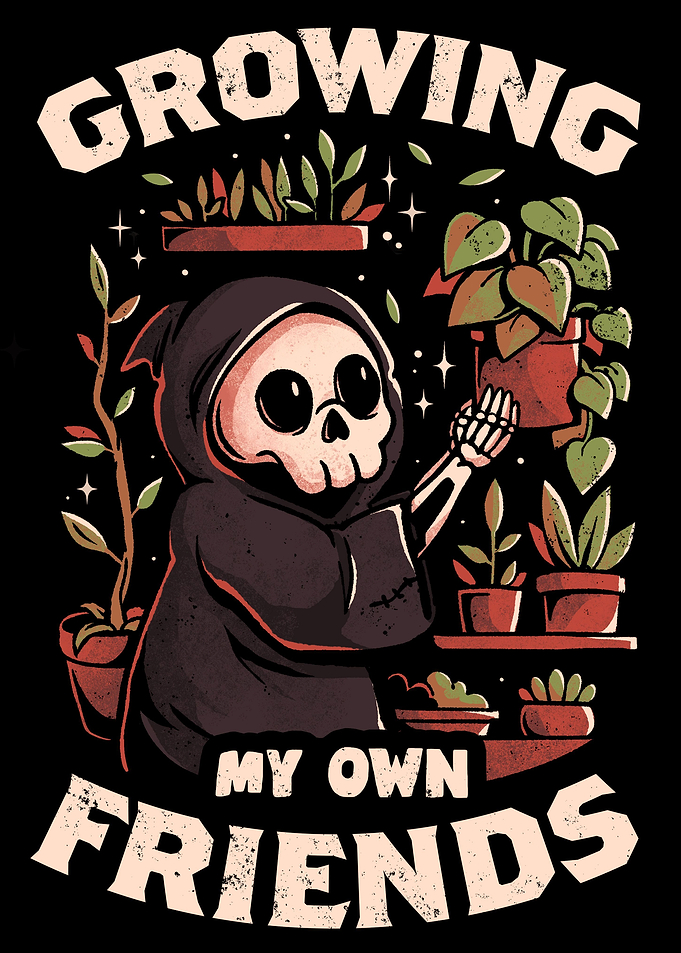 Growing My Own Friends
