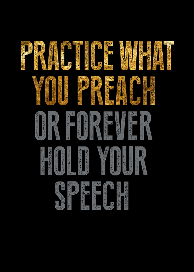 Practice What You Preach