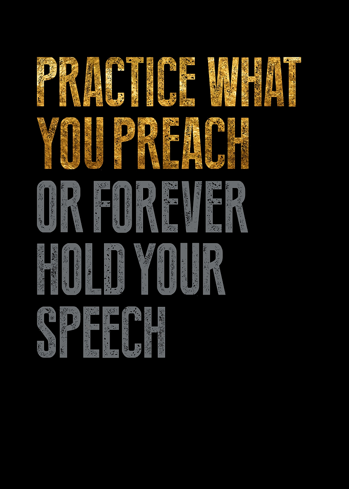 Practice What You Preach