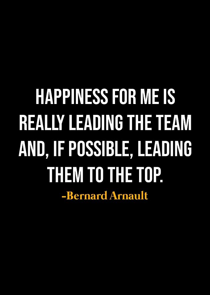 Bernard Arnault Quotes