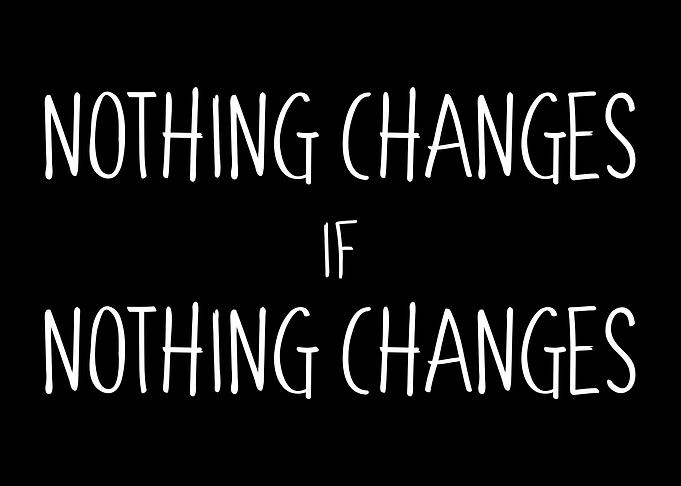 Nothing Changes Quote