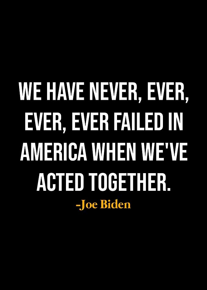 Joe Biden Quotes