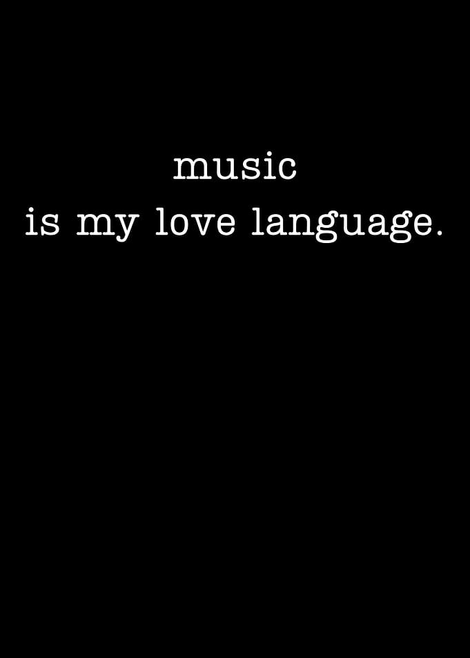 Music Is My Love Language