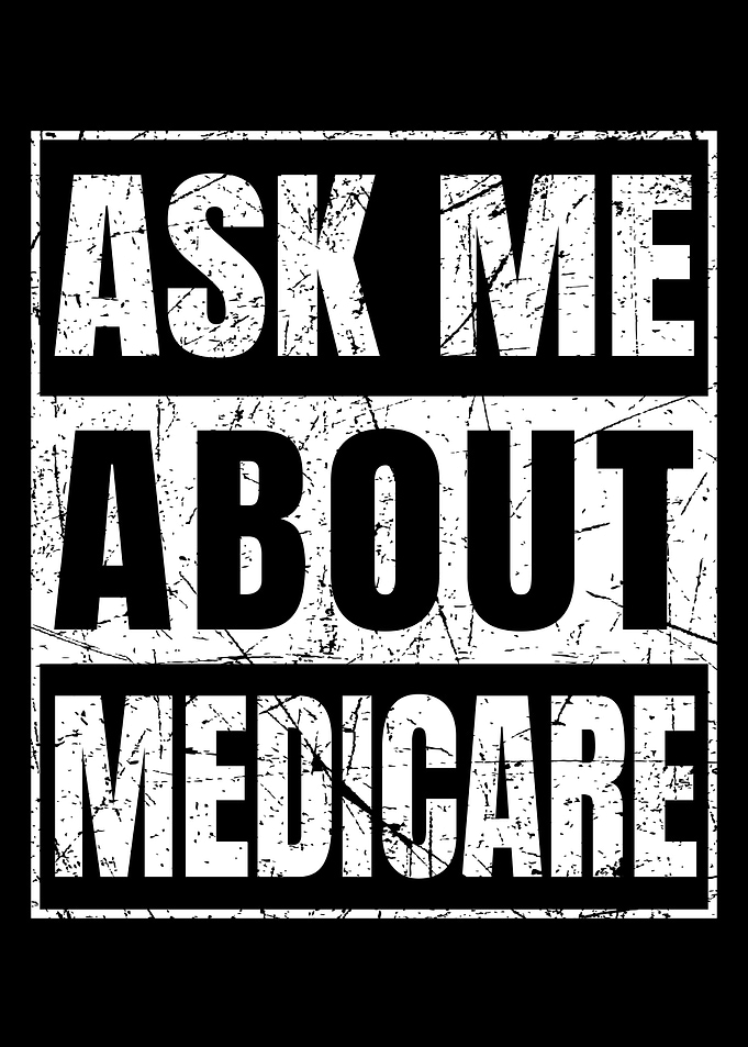 Ask Me About Medicare
