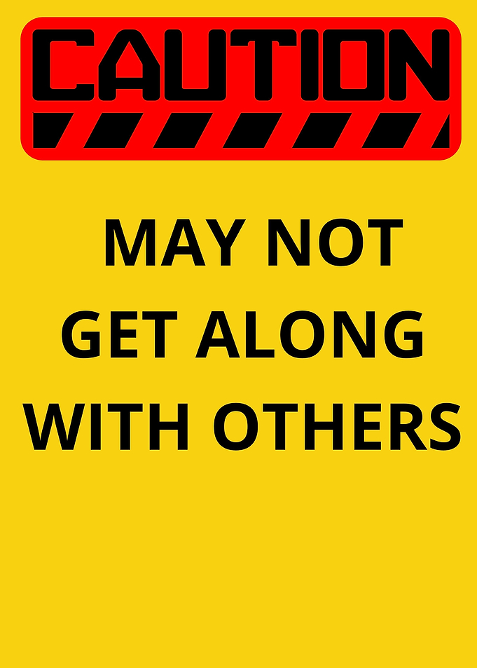 caution may not get along