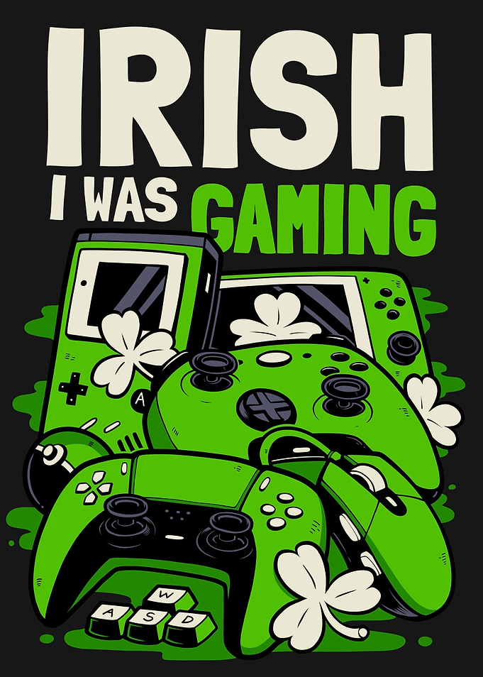 Irish I Was Gaming