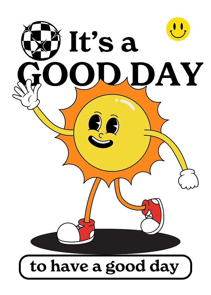 It S A Good Day To Have