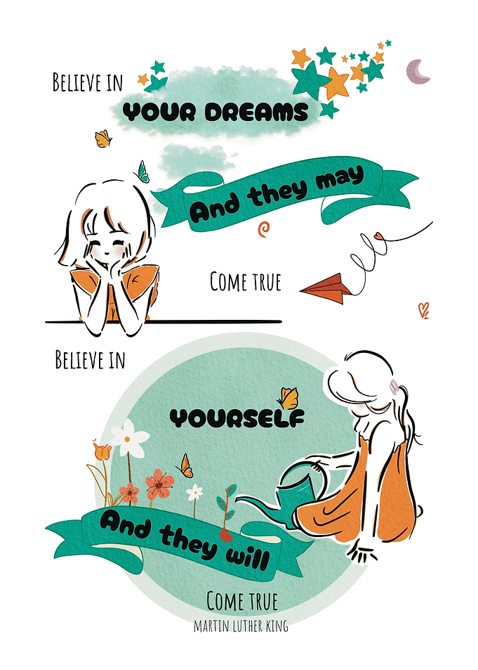 Believe in your dreams