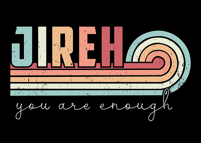 Jireh You Are Enough