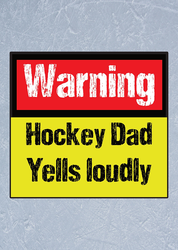 Warning Hockey Dad Yells