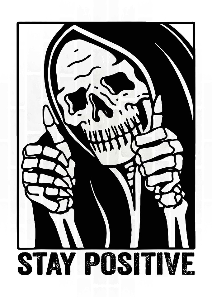 Stay Positive Skeleton