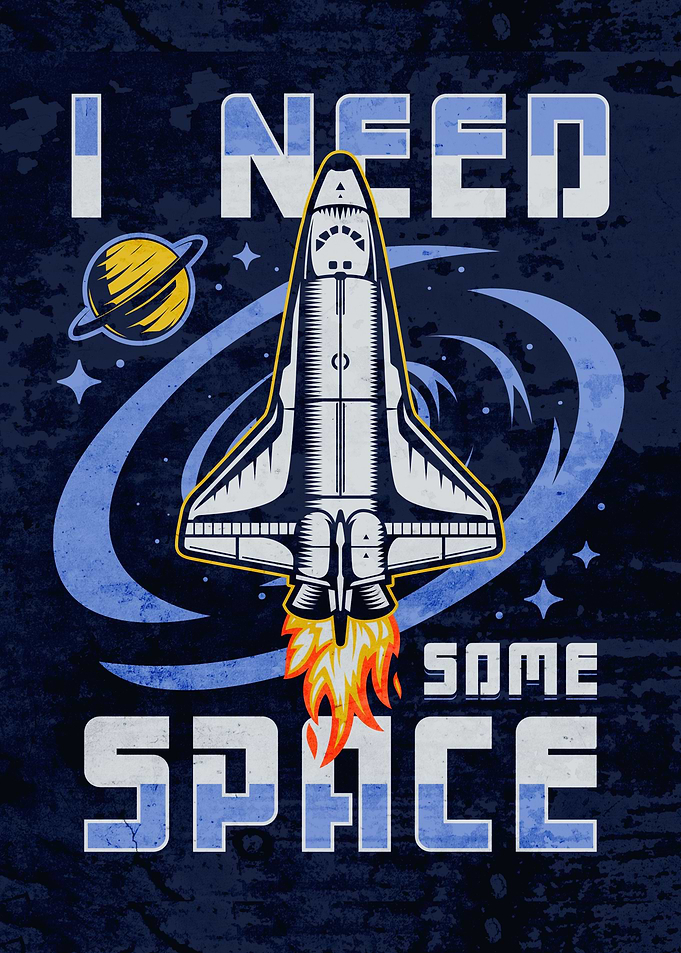 i need some space