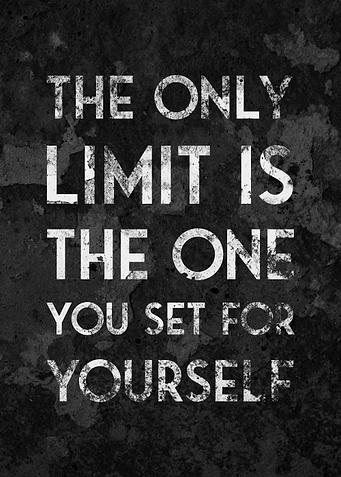 The Only Limit is Yourself