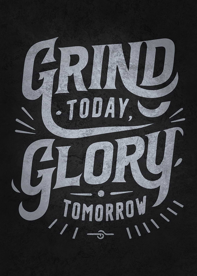 Grind Today Glory Tomorrow