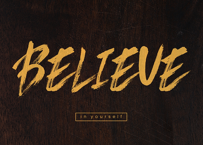 believe in yourself