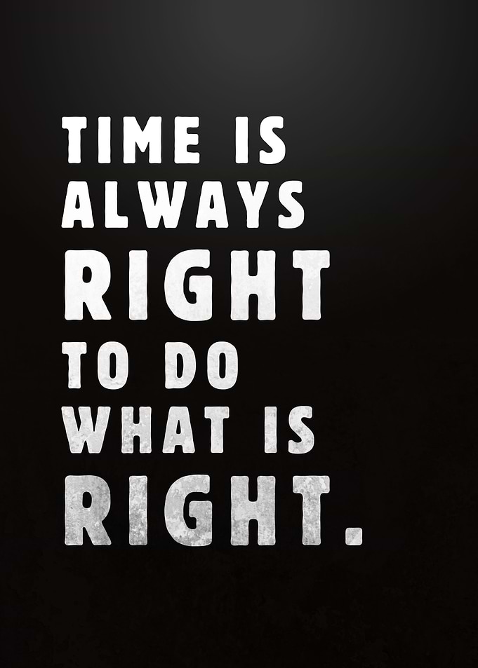 DO WHAT IS RIGHT QUOTE