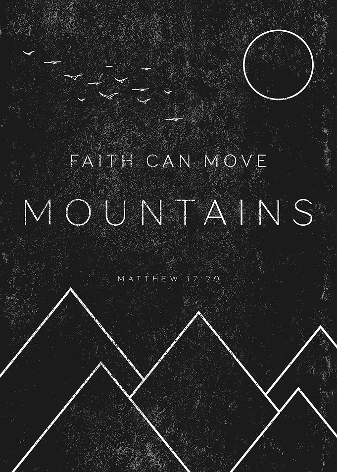Faith Can Move Mountain