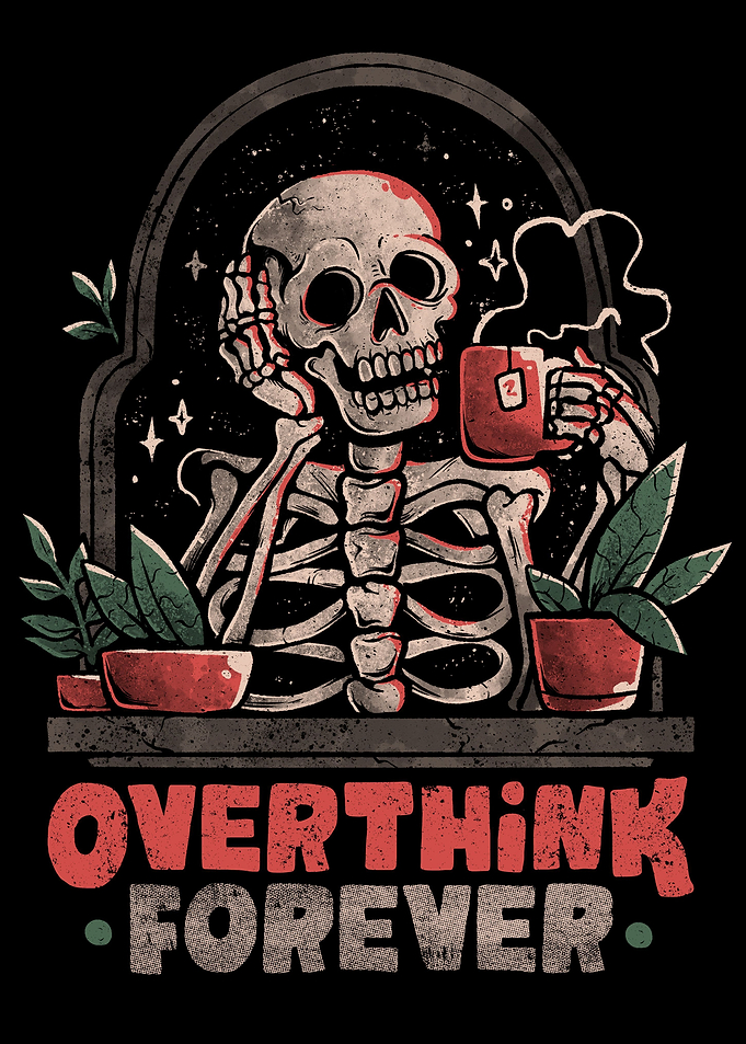 Overthink Forever