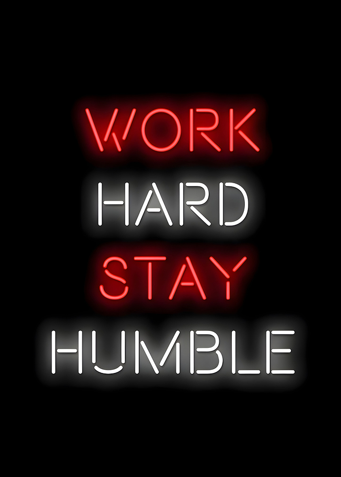 work hard stay humble
