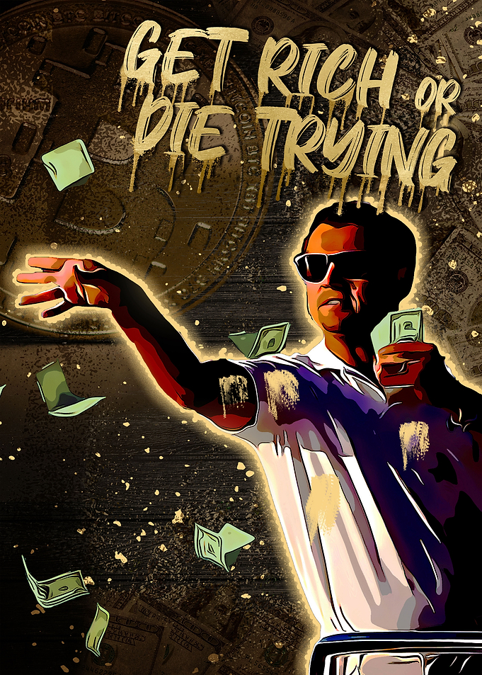 Get Rich or Die Trying
