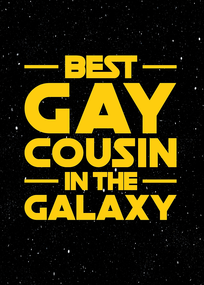 Best Gay Cousin In Galaxy