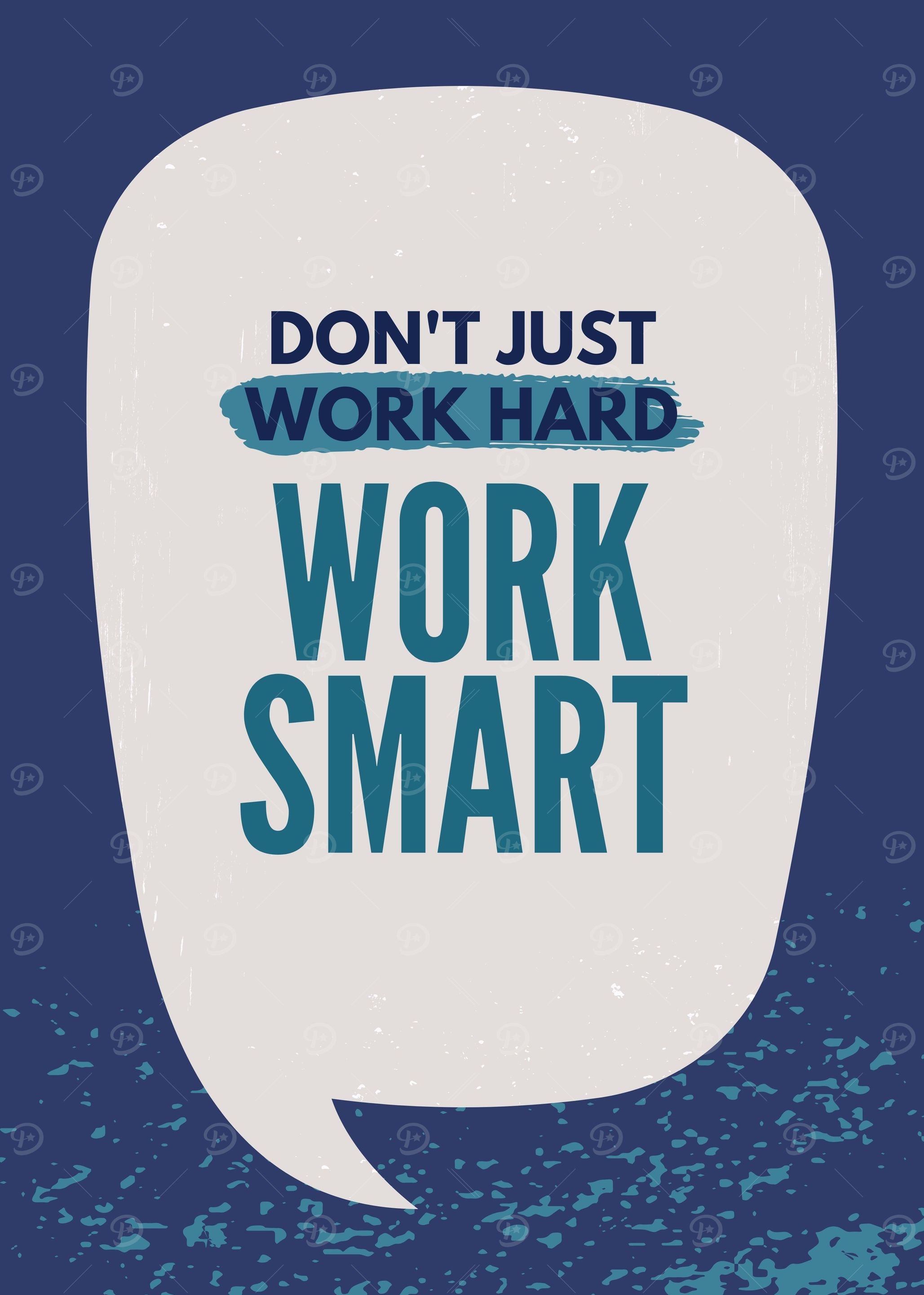dont just work hard work