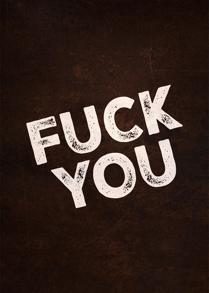 FUCK YOU