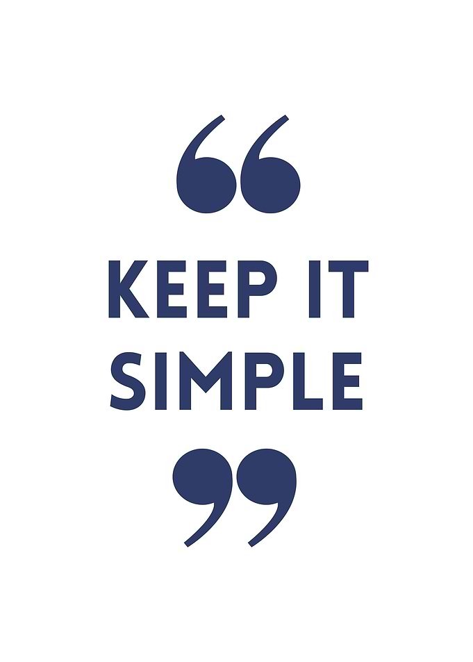 Keep it Simple