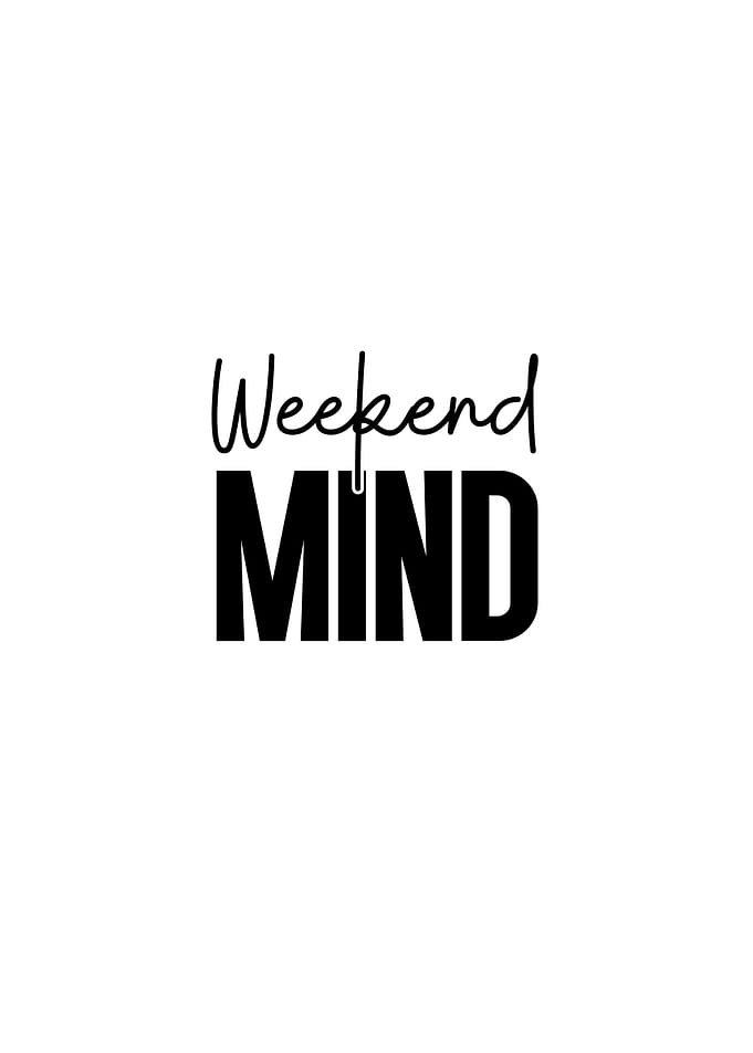 Weekend Mind