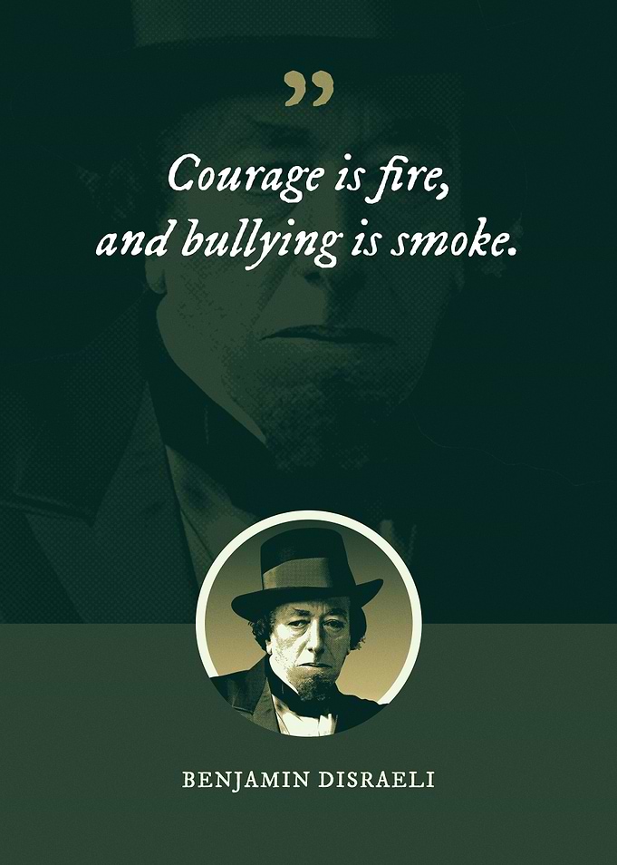 Courage is fire and bully