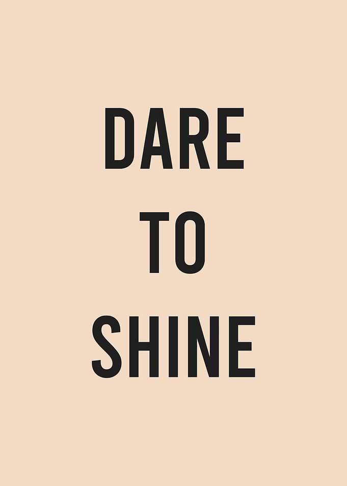 Dare to Shine