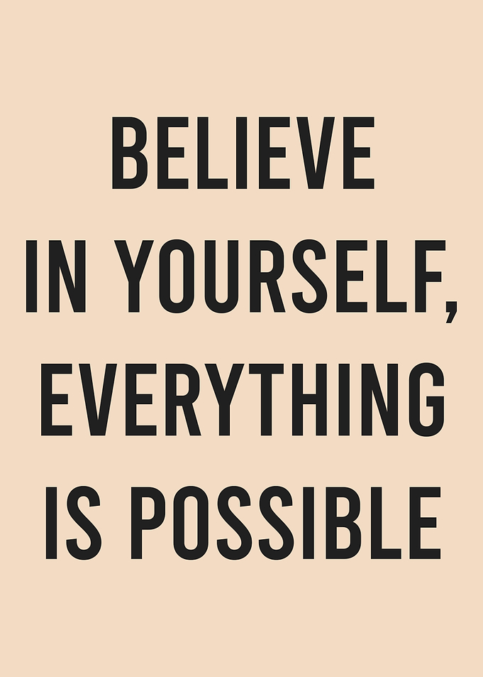 Believe In Yourself