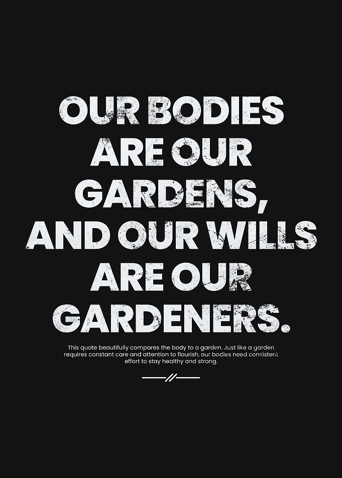Your Body is Your Garden