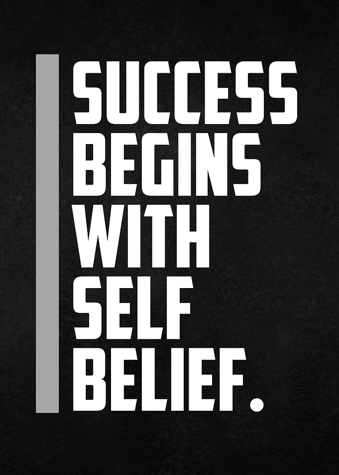 Success begins with belief