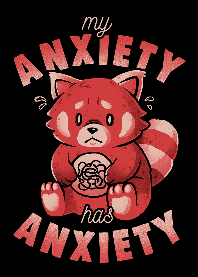 My Anxiety Has Anxiety
