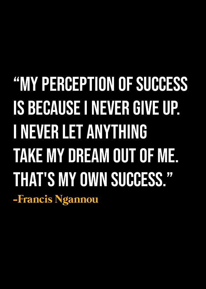 Francis Ngannou Quotes